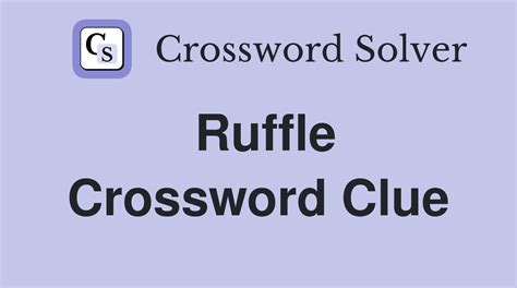 ruffle crossword clue